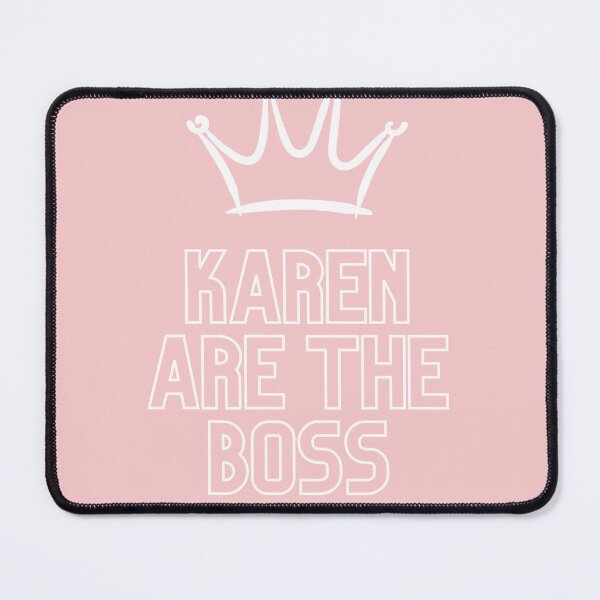 Item preview, Karen are the boss designed and sold by NovaMode.