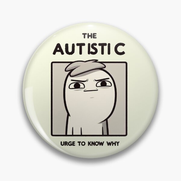 Item preview, The Autistic urge to know why designed and sold by Vkinsify.