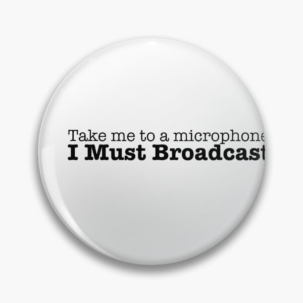 Item preview, Take me to a microphone, I must Broadcast designed and sold by stevespencetv.