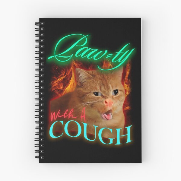 Item preview, Cat Coughing Meme | Paw-ty With A Cough | Funny Cat Funny Cat designed and sold by SpartanDStore.