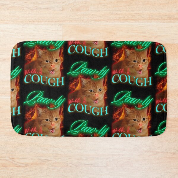 Item preview, Cat Coughing Meme | Paw-ty With A Cough | Funny Cat Funny Cat designed and sold by ZenReiArt.