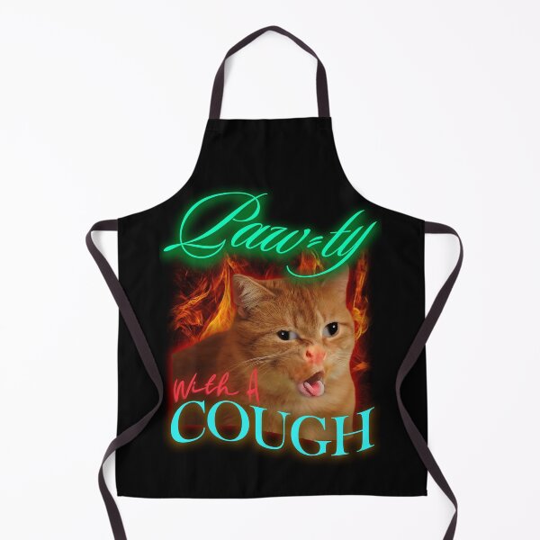 Item preview, Cat Coughing Meme | Paw-ty With A Cough | Funny Cat Funny Cat designed and sold by SpartanDStore.