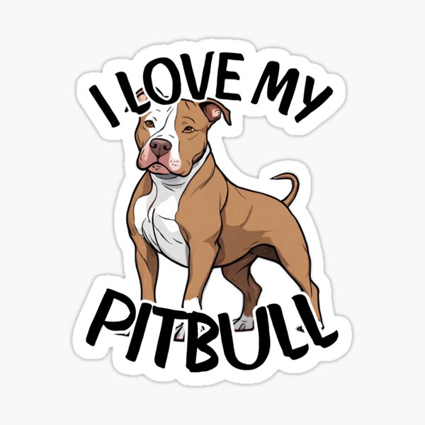 Item preview, I Love My Pitbull designed and sold by BoguchhhArt.