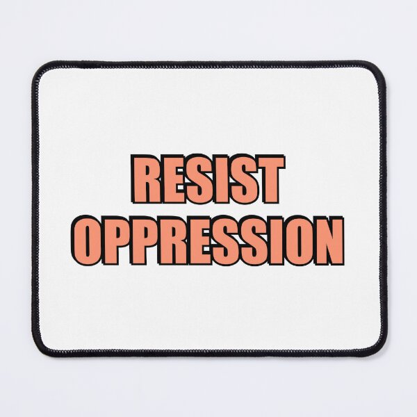 Item preview, Resist oppression designed and sold by Inspirationmotivation.