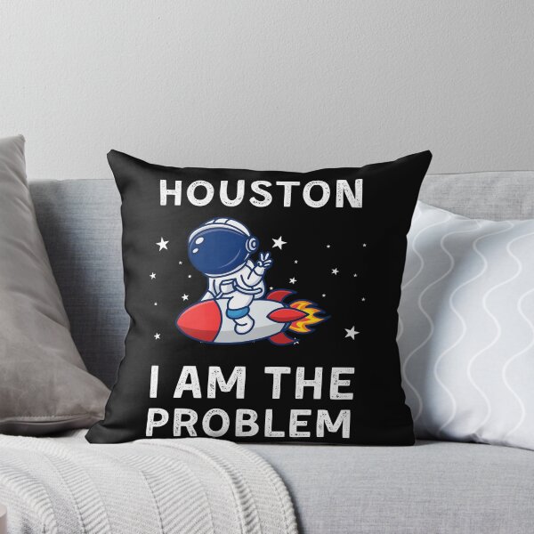 Item preview, Houston I Am The Problem designed and sold by RedPumpFlash.