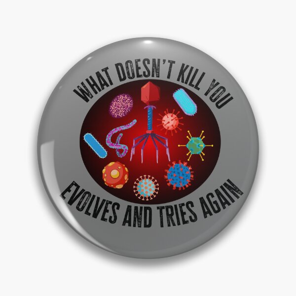 Item preview, What Doesn’t Kill You, Evolves And Tries Again Black Text Variant designed and sold by Diamondback Designs.