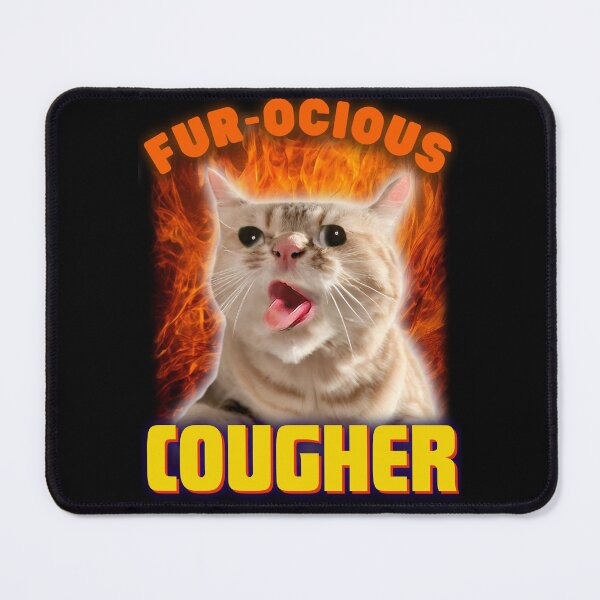 Item preview, Cat Coughing Meme | Fur-ocious Cougher | Funny Pun designed and sold by ZenReiArt.