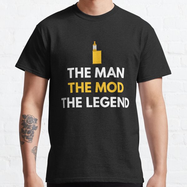 MAN MOD LEGEND: Funny Vaping Shirts And Gifts Classic T-Shirt