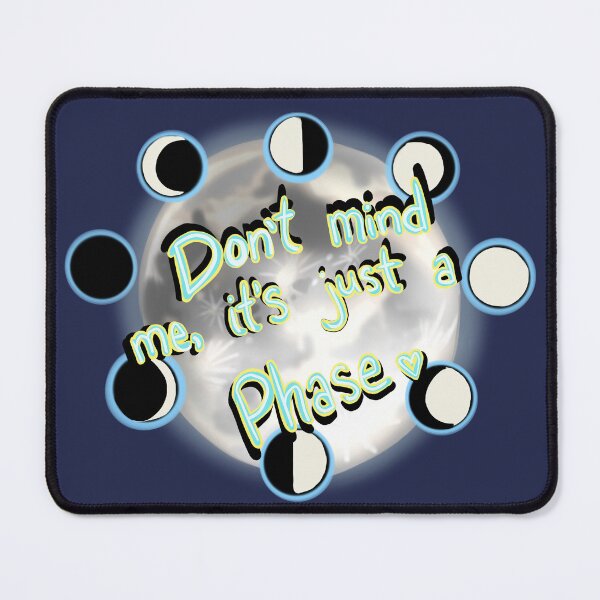 Item preview, Just a Phase designed and sold by PyroAshes.