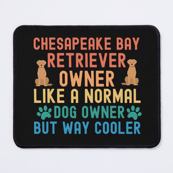 Item preview, Chesapeake Bay Retriever Owner designed and sold by TheAnimalZ00.