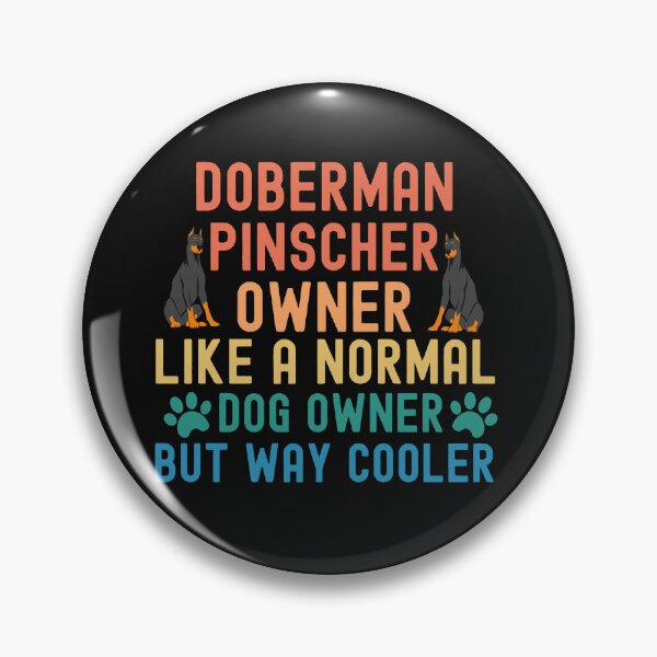 Item preview, Doberman Pinscher Owner designed and sold by TheAnimalZ00.