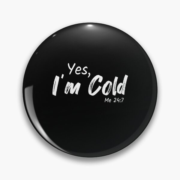 Artikelvorschau, Ja, mir ist kalt 24:7 Winter Always Cold Personengeschenk entworfen und verkauft von MouDantArts.