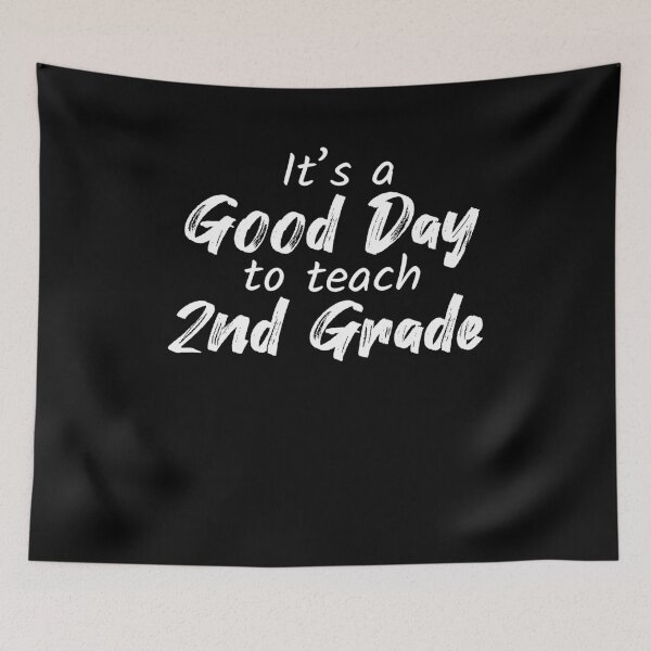 Item preview, it's a Good day to teach 2nd Grade kids homeschooling teacher designed and sold by MouDantArts.