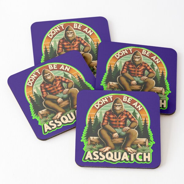 Item preview, Dont Be An Assquatch  designed and sold by WoodburyLake.