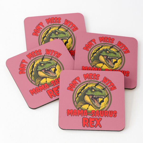 Item preview, Angry Dinosaur Tyrannosaurus Mother Don't mess with Mama designed and sold by Shean Fritts.