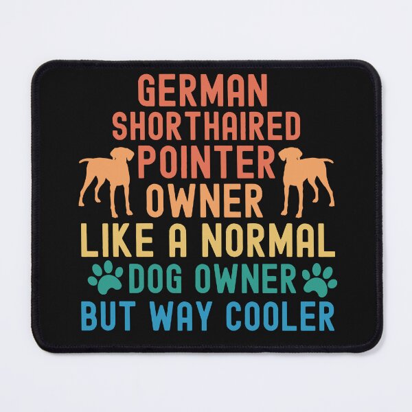 Item preview, German Shorthaired Pointer Owner designed and sold by TheAnimalZ00.