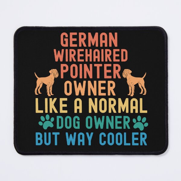 Item preview, German Wirehaired Pointer Owner designed and sold by TheAnimalZ00.