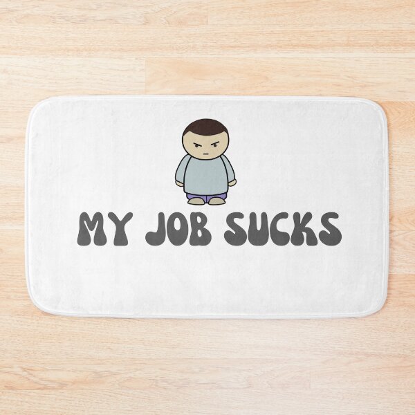 Item preview, My Job Sucks designed and sold by Seoul  Mates.