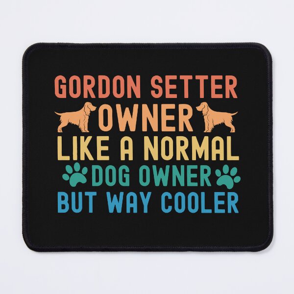 Item preview, Gordon Setter Owner designed and sold by TheAnimalZ00.