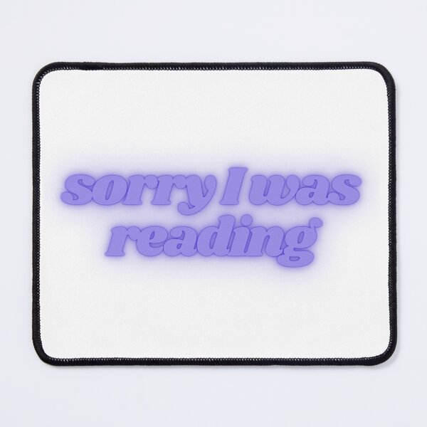 Item preview, Sorry I was Reading designed and sold by AshleyJaneCo.