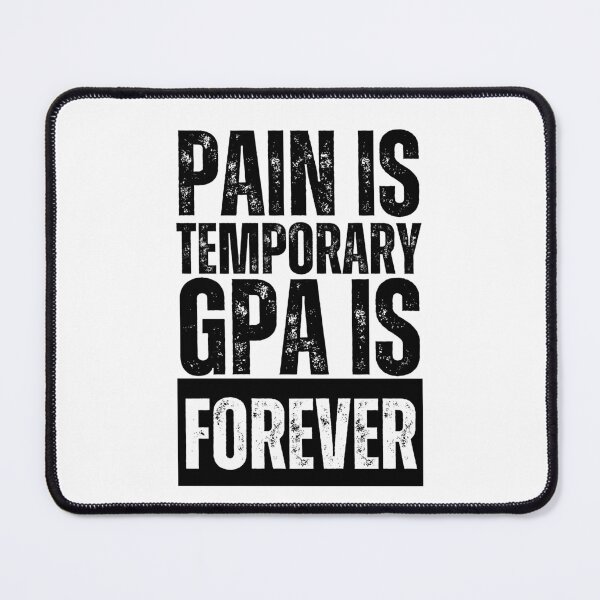 Item preview, Pain is Temporary GPA is Forever designed and sold by azy2shop.