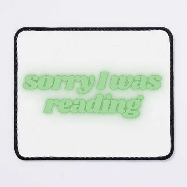 Item preview, Sorry I was Reading  designed and sold by AshleyJaneCo.