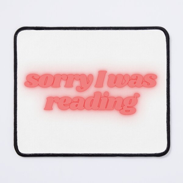 Item preview, Sorry I was Reading  designed and sold by AshleyJaneCo.
