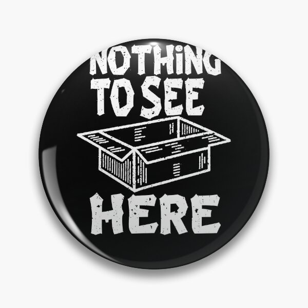 Item preview, Nothing to See Here - Funny Empty Box Design designed and sold by QuantaPixel.