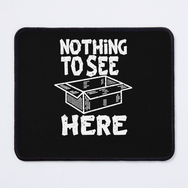 Item preview, Nothing to See Here - Funny Empty Box Design designed and sold by QuantaPixel.