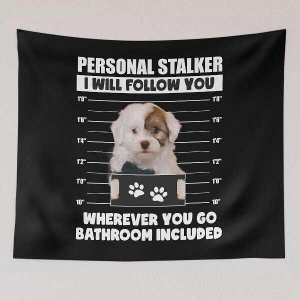 Item preview, Personal Stalker Dog Funny Havanese Owner Gift designed and sold by PRINTED ..