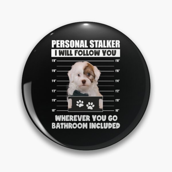 Item preview, Personal Stalker Dog Funny Havanese Owner Gift designed and sold by PRINTED ..