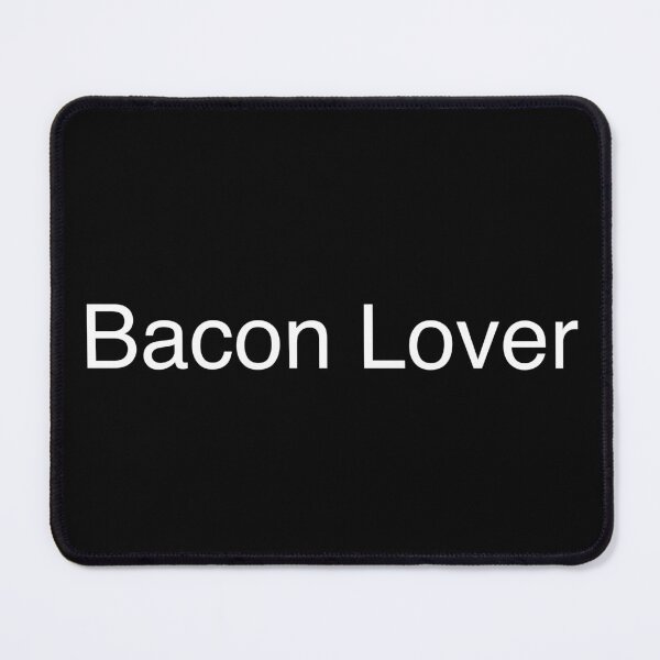 Item preview, Bacon Lover designed and sold by Text-based T-Shirts and Gifts.