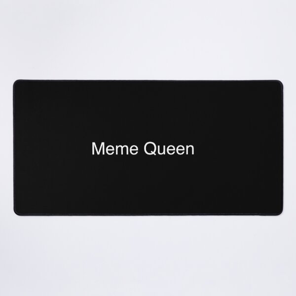 Item preview, Meme Queen designed and sold by Text-based T-Shirts and Gifts.