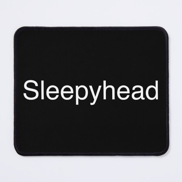 Item preview, Sleepyhead designed and sold by Text-based T-Shirts and Gifts.