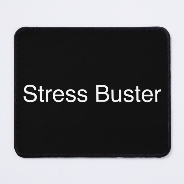 Item preview, Stress Buster designed and sold by Text-based T-Shirts and Gifts.