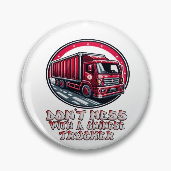 Item preview, Don't mess with a Chinese Trucker designed and sold by Icerizeartx.