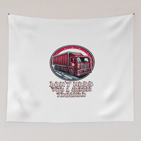 Item preview, Don't mess with a Chinese Trucker designed and sold by Icerizeartx.