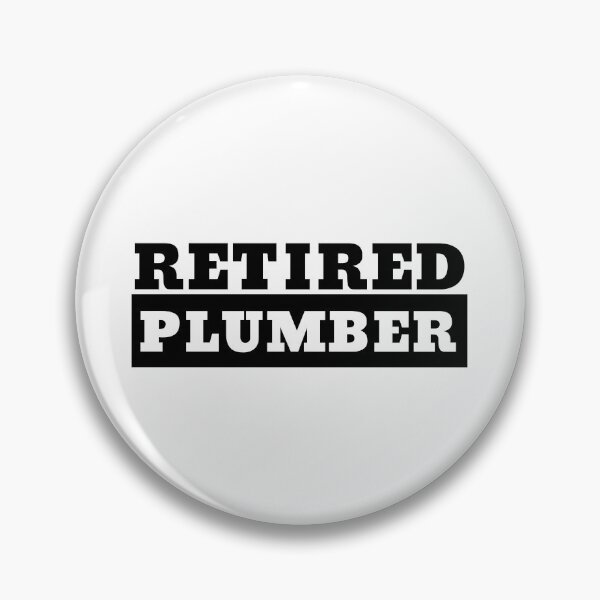 Item preview, Retired Plumber designed and sold by Beoholf.