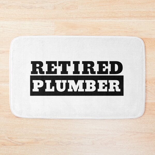 Item preview, Retired Plumber designed and sold by Beoholf.