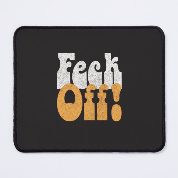 Item preview, Feck Off Retro Styled Irish Sayings Gift designed and sold by DavianDecker.