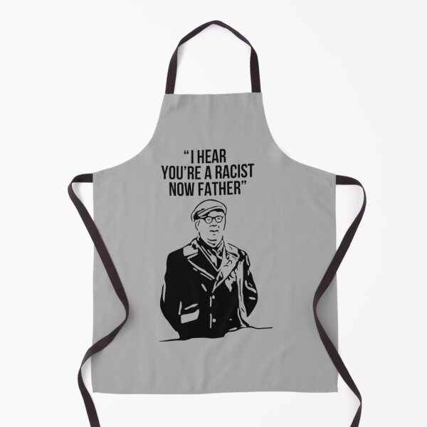Item preview, I Hear You_x27_re A Racist Now Father Father Ted designed and sold by DavianDecker.