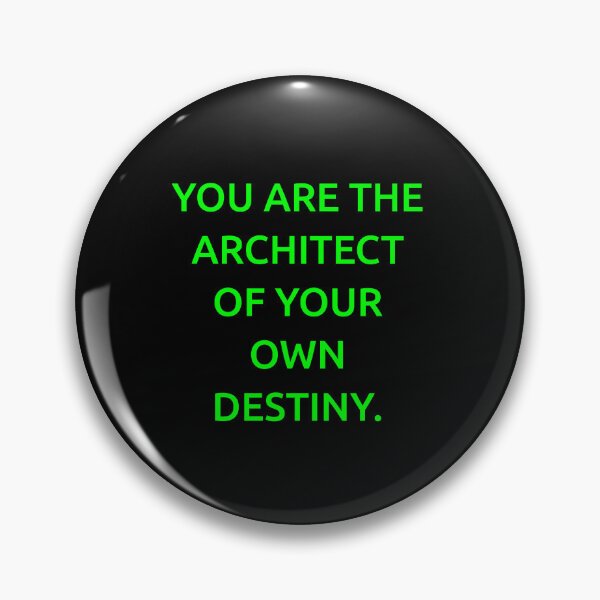 Item preview, You are the architect of your own destiny. designed and sold by IMCDT.