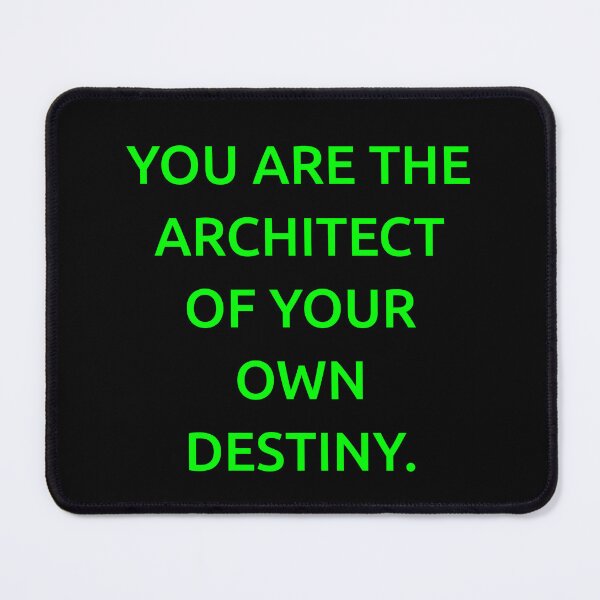 Item preview, You are the architect of your own destiny. designed and sold by IMCDT.