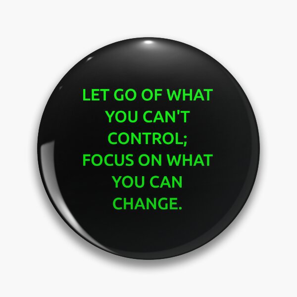 Item preview, Let go of what you can't control; focus on what you can change. designed and sold by IMCDT.