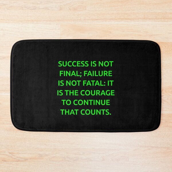 Item preview, Success is not final; failure is not fatal: It is the courage to continue that counts. designed and sold by IMCDT.