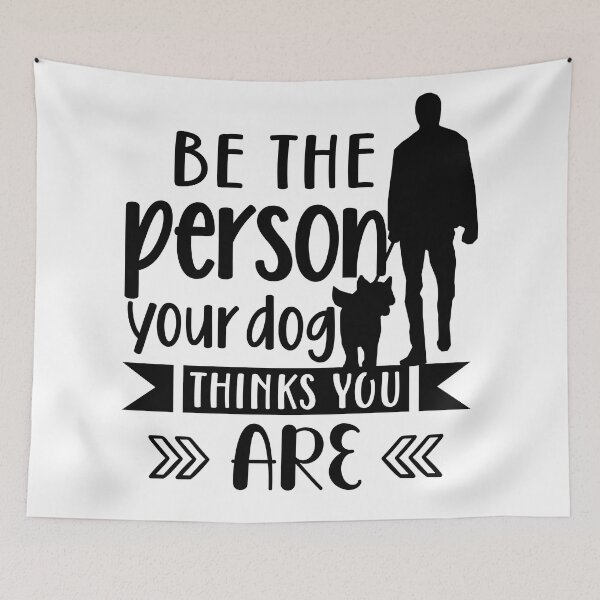 Item preview,  Be the person your dog thinks you are designed and sold by Concept-Hub.