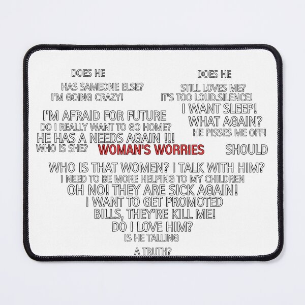 Item preview, WOMAN S WORRIES designed and sold by JarredDoll.