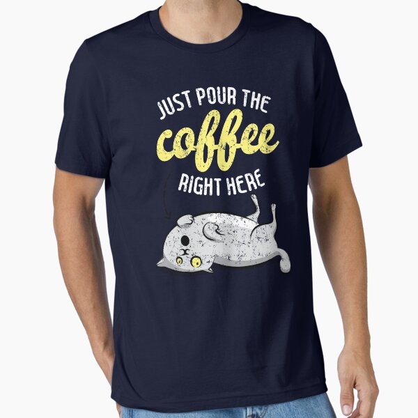 Item preview, Cats and Coffee Just Pour The Coffee Right Here Men Women Distressed and Weathered designed and sold by kolbasound.