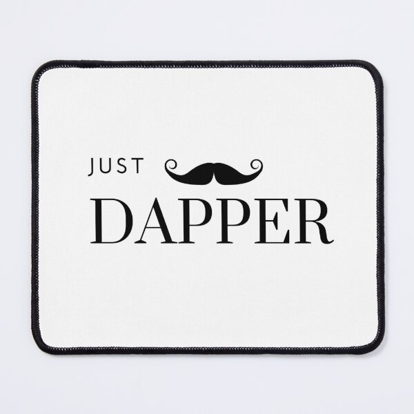 Item preview, Just Dapper designed and sold by LittleBoop.