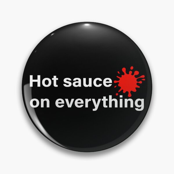 Item preview, Hot Sauce On Everything designed and sold by Blok45.